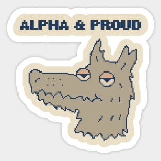 Alpha & Proud - Strong Proud Man Male Quote Saying Wolf Sticker